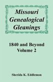 Missouri Genealogical Gleanings 1840 and Beyond, Volume 2