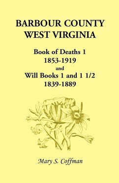 Barbour County, West Virginia, Book of Deaths 1, 1853-1919 and Will Books 1 and 1 1/2, 1839-1889 - Coffman, Mary Stemple