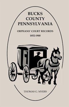 Bucks County, Pennsylvania Orphans' Court Records - Myers, Thomas G.