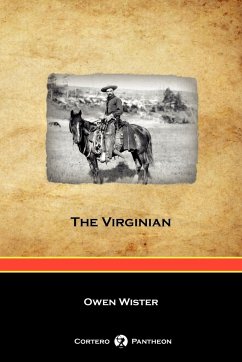 The Virginian (Cortero Pantheon Edition) - Wister, Owen