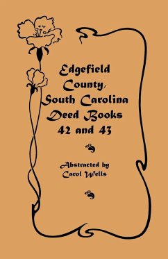 Edgefield County, South Carolina Deed Books 42 and 43, 1826-1829 - Wells, Carol