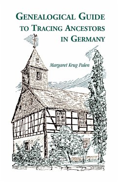 Genealogical Guide to Tracing Ancestors in Germany - Palen, Margaret Krug