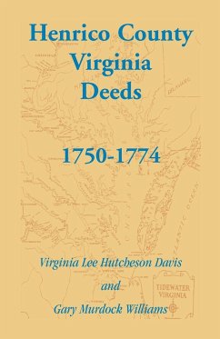 Henrico County, Virginia Deeds, 1750-1774 - Davis, Virginia Lee Hutcheson; Williams, Gary Murdock