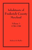 Inhabitants of Frederick County, Maryland. Volume 1