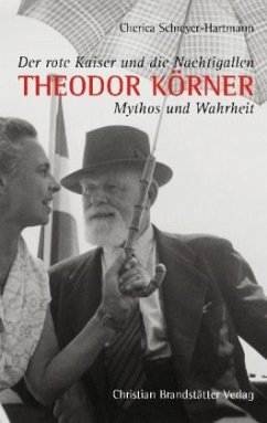 Theodor Körner - Der rote Kaiser und die Nachtigallen - Schreyer-Hartmann, Cherica