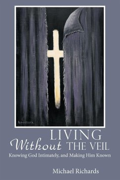 Living Without the Veil - Richards, Michael