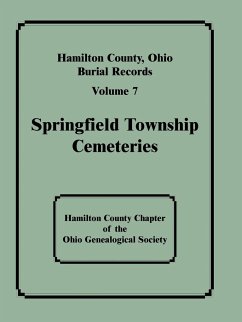 Hamilton County, Ohio Burial Records, Volume 7 - Hamilton County Chapter Ohio Gen. Soc.