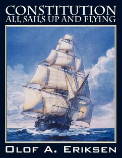 Constitution - All Sails Up and Flying - Eriksen, Olof A.
