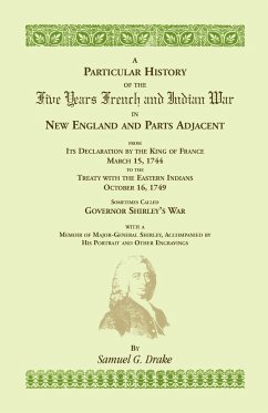 A Particular History of the Five Years French and Indian War - Drake, Samuel G.