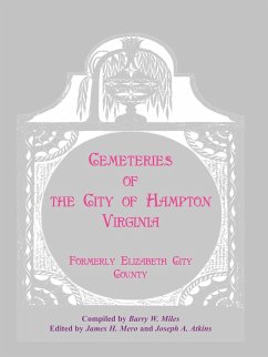 Cemeteries of the City of Hampton, Virginia, Formerly Elizabeth City County - Miles, Barry W.
