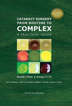 Cataract Surgery from Routine to Complex - Olson, Randall; Jin, George; Ahmed, Ike