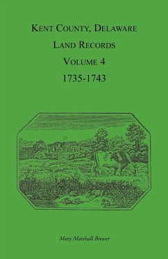 Kent County, Delaware Land Records. Volume 4 - Brewer, Mary Marshal