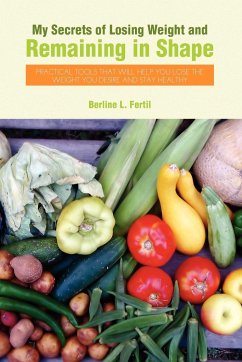 My Secrets of Losing Weight and Remaining in Shape - Fertil, Berline L.
