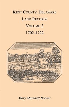 Kent County, Delaware Land Records. Volume 2 - Brewer, Mary Marshal