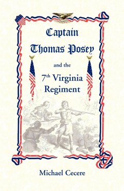 Captain Thomas Posey and the 7th Virginia Regiment - Cecere, Michael