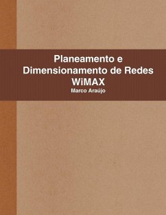 Planeamento e Dimensionamento de Redes WiMAX - Araújo, Marco
