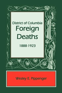District of Columbia Foreign Deaths, 1888-1923 - Pippenger, Wesley E.