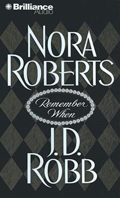 Remember When - Roberts, Nora; Robb, J. D.