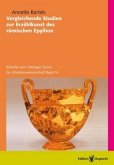 Vergleichende Studien zur Erzählkunst des römischen Epyllion Vergleichende Studien zur Erzählkunst des römischen Epyllion