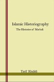 Islamic Historiography: The Histories of Mas'udi