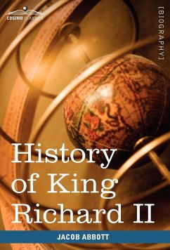 History of King Richard the Second of England - Abbott, Jacob