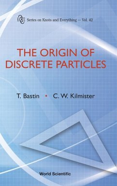 ORIGIN OF DISCRETE PARTICLES, THE (V42) - T Bastin & C W Kilmister