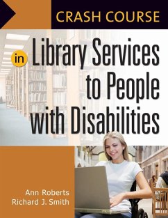 Crash Course in Library Services to People with Disabilities - Roberts, Ann; Smith, Richard
