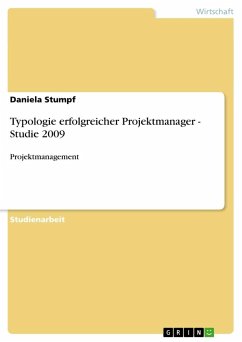 Typologie erfolgreicher Projektmanager - Studie 2009 - Stumpf, Daniela