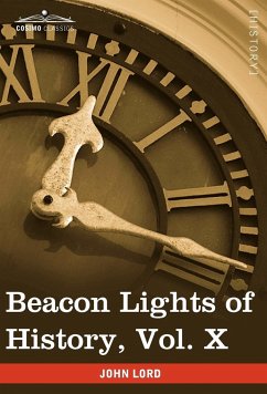 Beacon Lights of History, Vol. X - Lord, John