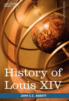 History of Louis XIV - Abbott, John Stevens Cabot