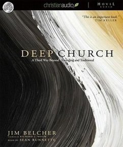 Deep Church: A Third Way Beyond Emerging and Traditional - Belcher, Jim