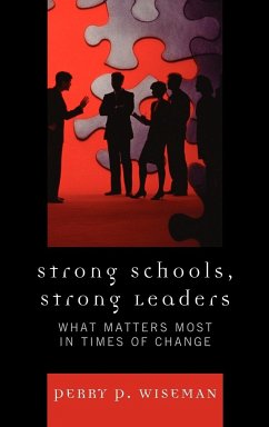 Strong Schools, Strong Leaders - Wiseman, Perry P.