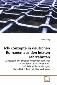 Ich-Konzepte in deutschen Romanen aus den letzten Jahrzehnten - Virag, Attila