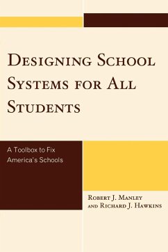 Designing School Systems for All Students - Manley, Robert J.; Hawkins, Richard J.