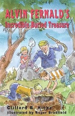 Alvin Fernald's Incredible Buried Treasure - Hicks, Clifford B.