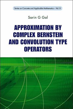Approximation by Complex Bernstein and Convolution Type Operators - Gal, Sorin G