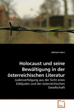 Holocaust und seine Bewältigung in der österreichischen Literatur - Harci, Adrienn