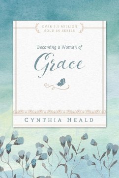 Becoming a Woman of Grace - Heald, Cynthia
