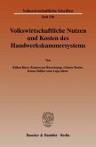 Volkswirtschaftliche Nutzen und Kosten des Handwerkskammersystems.