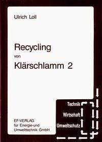 Recycling von Klärschlamm 2 - Loll, Ulrich