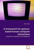 A framework for gesture-based human computer interactions