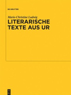 Literarische Texte aus Ur - Ludwig, Marie-Christine