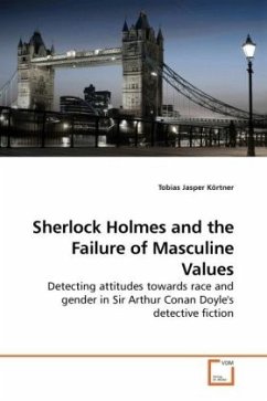 Sherlock Holmes and the Failure of Masculine Values - Körtner, Tobias Jasper