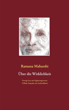 Über die Wirklichkeit: Vierzig Verse mit Ergänzungsversen (Ulladu Narpadu mit Anubandham) - Maharshi, Ramana