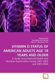 VITAMIN D STATUS OF AMERICAN ADULTS AGE 18 YEARS AND OLDER