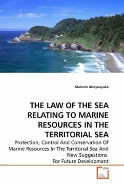 THE LAW OF THE SEA RELATING TO MARINE RESOURCES IN THE TERRITORIAL SEA - Abeynayake, Mahesh