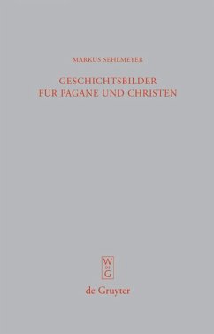 Geschichtsbilder für Pagane und Christen - Sehlmeyer, Markus