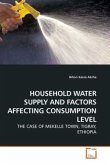 HOUSEHOLD WATER SUPPLY AND FACTORS AFFECTING CONSUMPTION LEVEL