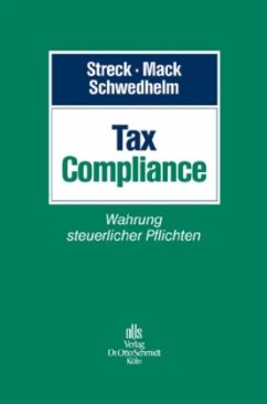 Tax Compliance - Streck, Michael / Mack , RAin, FAStR / Schwedhelm, Rolf (Hrsg.)
