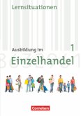 Ausbildung im Einzelhandel - Allgemeine Ausgabe - 1. Ausbildungsjahr / Ausbildung im Einzelhandel, Allgemeine Ausgabe, Neubearbeitung 1